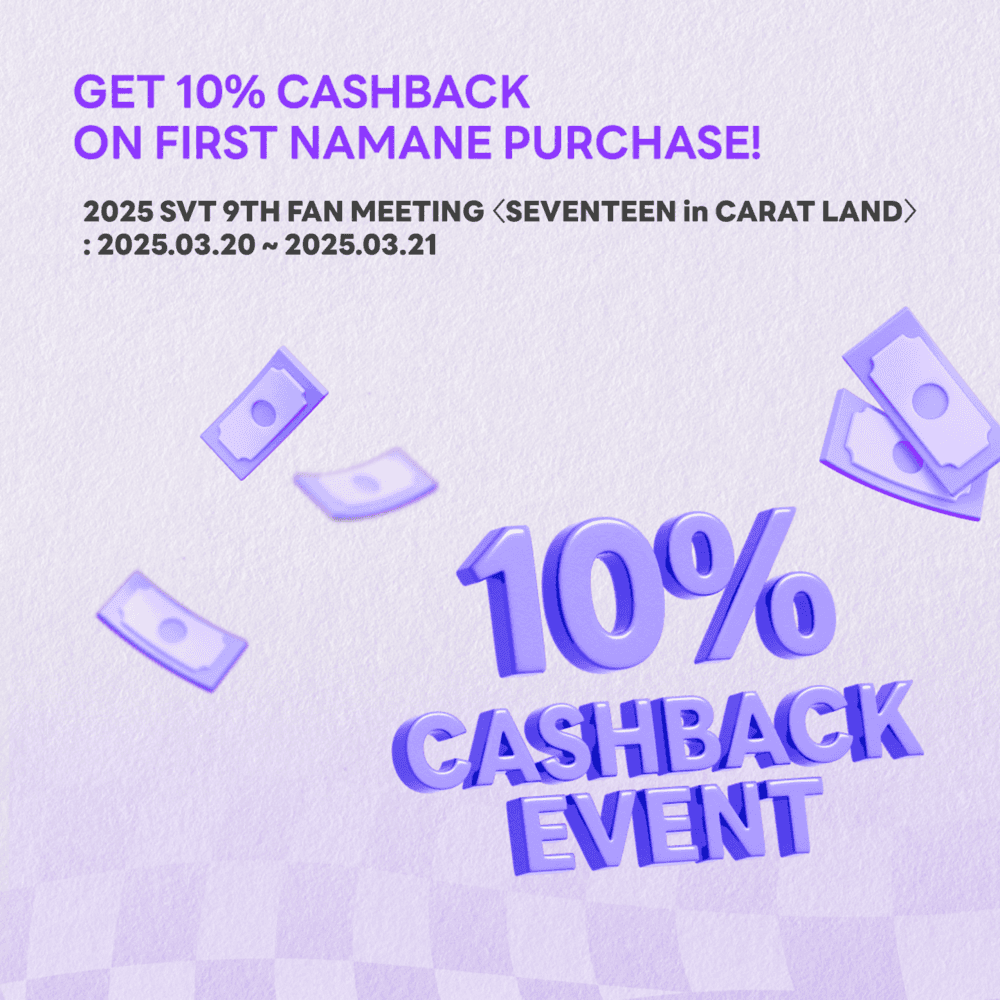 [03/20~03/21]Get cashback on OFFICIAL MERCHANDISE BOOTH with your first purchase using the NAMANE Card!